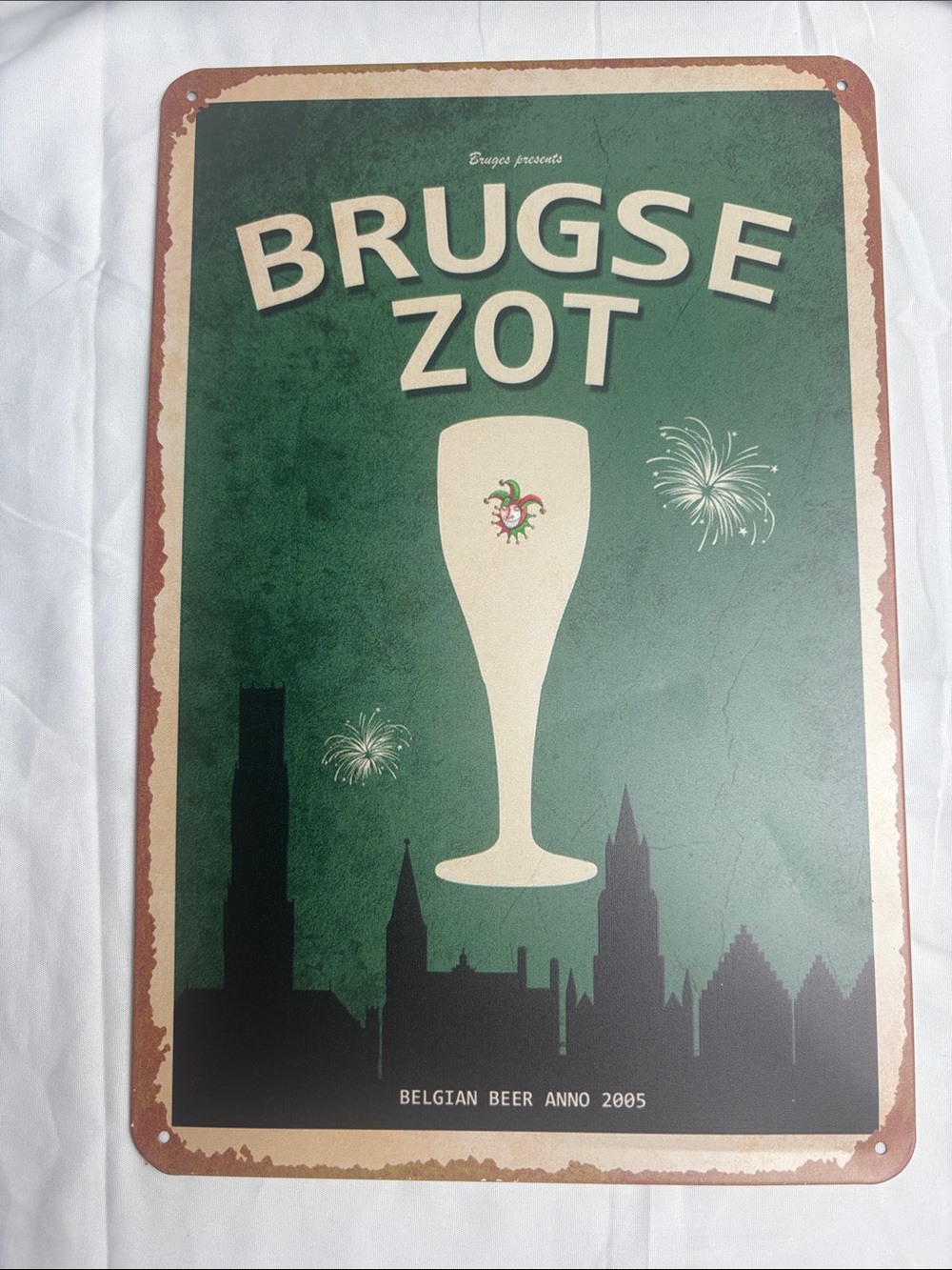 BNIP Metal Sign “Brugse Zot: Belgian Beer Anno 2005. 8x12”